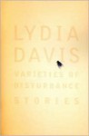 Varieties of Disturbance - Lydia Davis