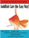 Goldfish Care The Easy Way! - Mark Lewis
