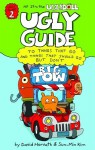 Ugly Guide to Things That Go and Things That Should Go But Don't (Uglydolls) - David Horvath, Sun-Min Kim