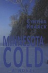 Minnesota Cold - Cynthia Kraack