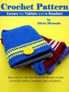 Crochet Pattern Covers for Tablets and e-Readers - Alicia Miranda, Jamie Miranda