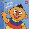 Hello!/Good-bye! (Sesame Beginnings) - Abigail Tabby, Barry Goldberg