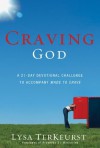 Craving God: A 21-Day Devotional Challenge - Zondervan Publishing