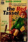 The Red Tassel - David Dodge