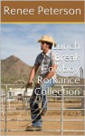 Lunch Break Cowboy Romance Collection - Renee Peterson