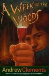 A Week in the Woods - Andrew Clements