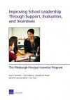 Improving School Leadership Through Support, Evaluation, and Incentives: The Pittsburgh Principal Incentive Program - Laura S. Hamilton