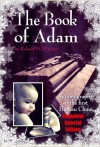 The Book of Adam: Autobiography of the First Human Clone - Robert M. Hopper