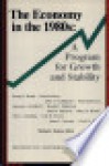 The Economy in the 1980s: A Program for Growth Stability - Boskin