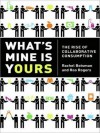 What's Mine is Yours: The Rise of Collaborative Consumption (MP3 Book) - Rachel Botsman, Roo Rogers, Kevin Foley