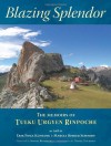 Blazing Splendor: The Memoirs of Tulku Urgyen Rinpoche - Tulku Urgyen, Marcia Binder Schmidt, Erik Pema Kunsang