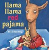 Llama Llama Red Pajama - Anna Dewdney