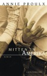 Mitten in Amerika: Roman (German Edition) - Annie Proulx, Melanie Walz