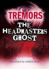 Headmaster's Ghost (Tremors) - Sam Godwin, Gillian Hunt