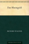 Das Rheingold (German Edition) - Richard Wagner