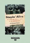 Stayin' Alive (Large Print 16pt) - Jefferson R. Cowie