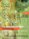 The Archaeology Coursebook: An Introduction to Themes, Sites, Methods and Skills - Jim Grant, Sam Gorin, Neil Fleming