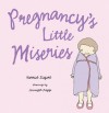 Pregnancy's Little Miseries - Harriet Ziefert, Jennifer Rapp