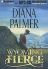 Wyoming Fierce - Diana Palmer