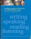 Reading/Language Arts Framework for California Public Schools Kindergarten Through Grade Twelve - California, California Department of Education California Department of Education