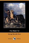 The Black Tor (Dodo Press) - George Manville Fenn