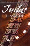 Judas: A Biographical Novel of the Life of Judas Iscariot - Kenneth Smith