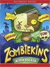 Zombiekins (MP3 Book) - Kevin Bolger, Johnny Heller