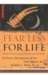 Fear Less for Life - M. Ed Stephen Arterburn, Robert L. Wise, Paul D. Meier, M. Ed Stephen Arterburn