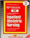 Inpatient Obstetric Nursing (Certified Nurse Examination Series (Cn).) - Jack Rudman