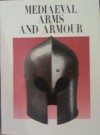 Mediaeval Arms and Armour (Medieval Arms and Armor) - Francesco Rossi