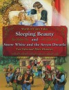 Sleeping Beauty and Snow White and the Seven Dwarfs: Two Tales and Their Histories - Carron Brown