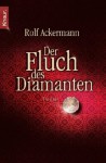 Der Fluch Des Diamanten Roman - Rolf Ackermann