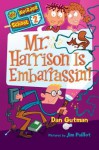 Mr. Harrison Is Embarrassin’! (My Weirder School #2) - Dan Gutman, Jim Paillot