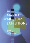 The Manual of Museum Exhibitions - Barry Lord