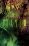 Viator - Lucius Shepard, John Picacio