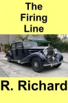 The Firing Line - R. Richard