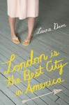 London Is the Best City in America - Laura Dave