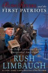 Rush Revere and the First Patriots: Time-Travel Adventures With Exceptional Americans - Rush Limbaugh