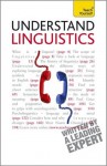 Understand Linguistics: A Teach Yourself Guide (Teach Yourself: Reference) - Jean Aitchison