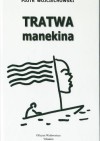 Tratwa manekina - Piotr Wojciechowski