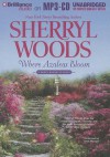 Where Azaleas Bloom - Sherryl Woods, Janet Metzger