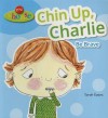 Chin Up, Charlie: Be Brave - Sarah Eason