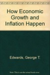 How Economic Growth and Inflation Happen - George T. Edwards