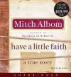 Have a Little Faith: A True Story - Mitch Albom