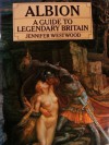 Albion: A Guide to Legendary Britain - Jennifer Westwood