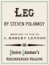 Leg (Electric Literature's Recommended Reading) - Steven Polansky, J. Robert Lennon