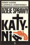 Dzieje sprawy Katynia - Jerzy Łojek