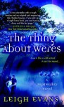 The Thing About Weres - Leigh Evans
