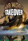 War World: Takeover - John F. Carr, William F. Wu, Don Hawthorne, John Dalmas, E.R. Stewart