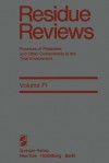 Residue Reviews: Residues of Pesticides and Other Contaminants in the Total Environment - Francis A. Gunther